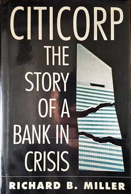 Citicorp: The Story of a Bank in Crisis