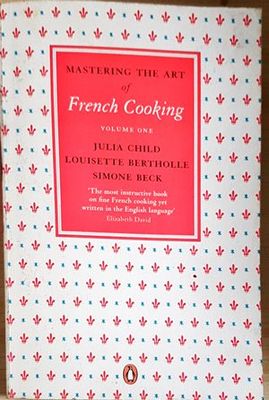 Mastering the art of French cooking.Vol1