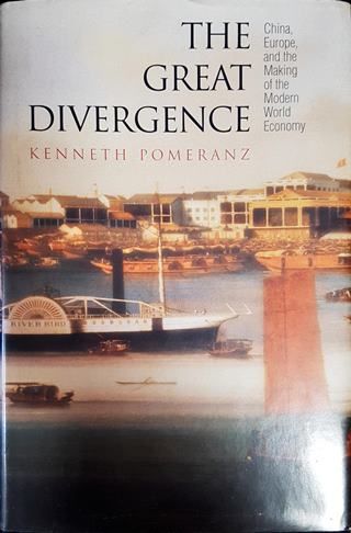 The Great Divergence: China, Europe, and the Making of the Modern World Economy