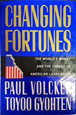 Changing Fortunes: The World's Money and the Threat to American Leadership