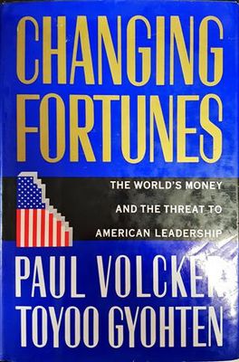 Changing Fortunes: The World's Money and the Threat to American Leadership
