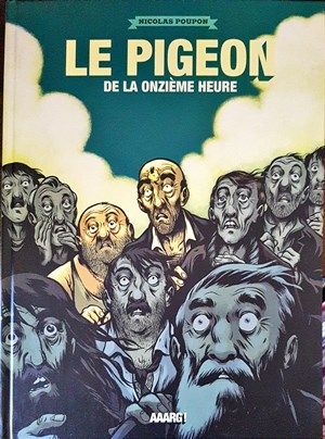 Le pigeon de la onzieme heure