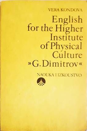 English for the Higher Institute of Phisical Culture "G. Dimitrov"
