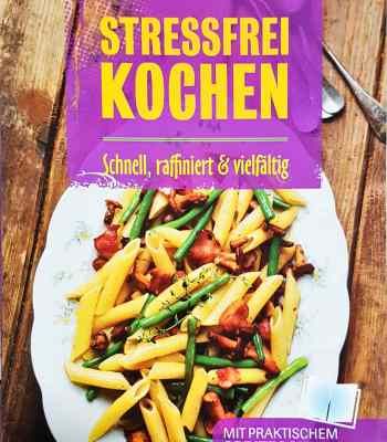 Stressfrei Kochen