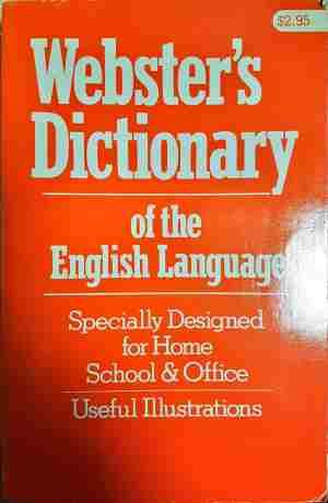 Webster's Dictionary of the english language