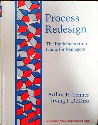 Process Redesign: The Implementation Guide for Managers