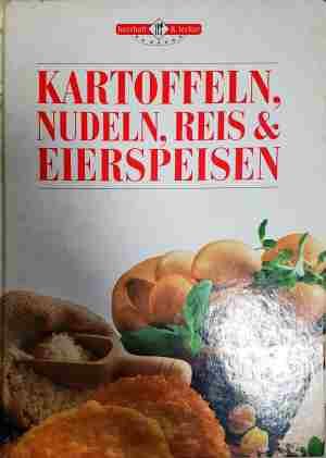 Kartoffeln, nudels, reis i eierspeisen