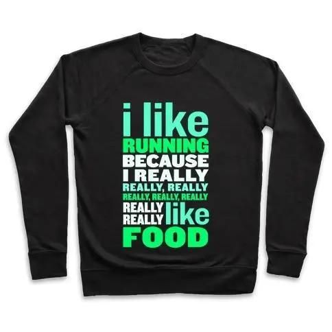 I LIKE RUNNING (FOOD) CREWNECK SWEATSHIRT