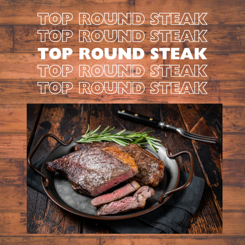 Top Round Steak or Roast