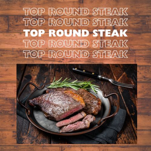Top Round Steak or Roast