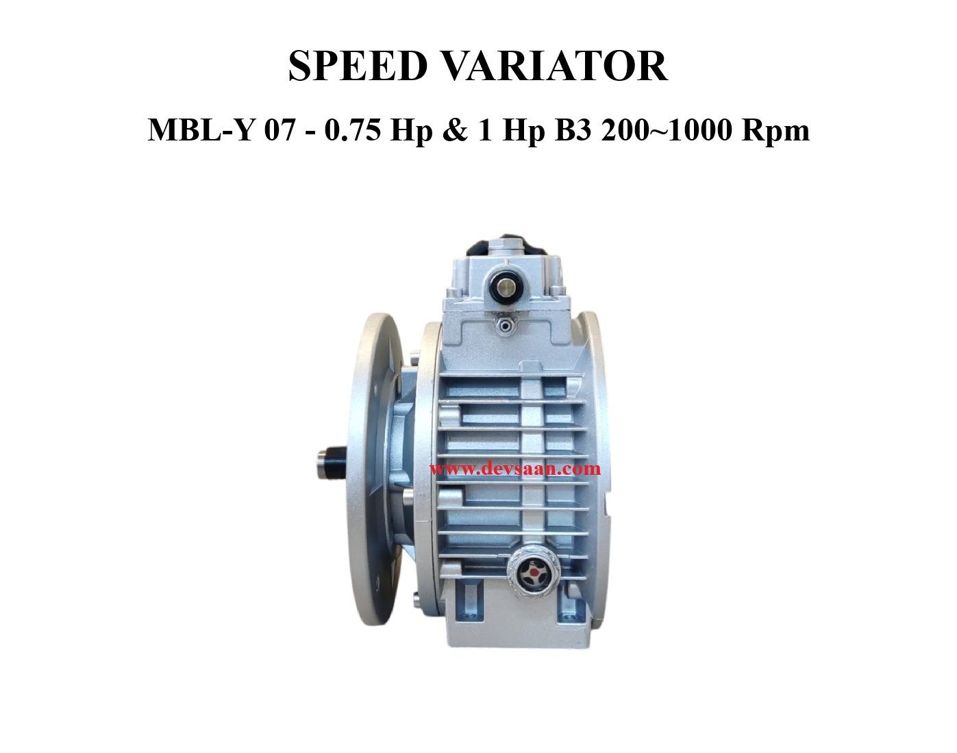 SPEED VARIATOR MBL-Y 07 - 0.75 Hp &amp; 1 Hp B3 200~1000 Rpm