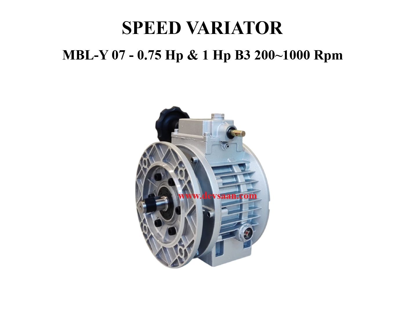 SPEED VARIATOR MBL-Y 07 - 0.75 Hp &amp; 1 Hp B3 200~1000 Rpm
