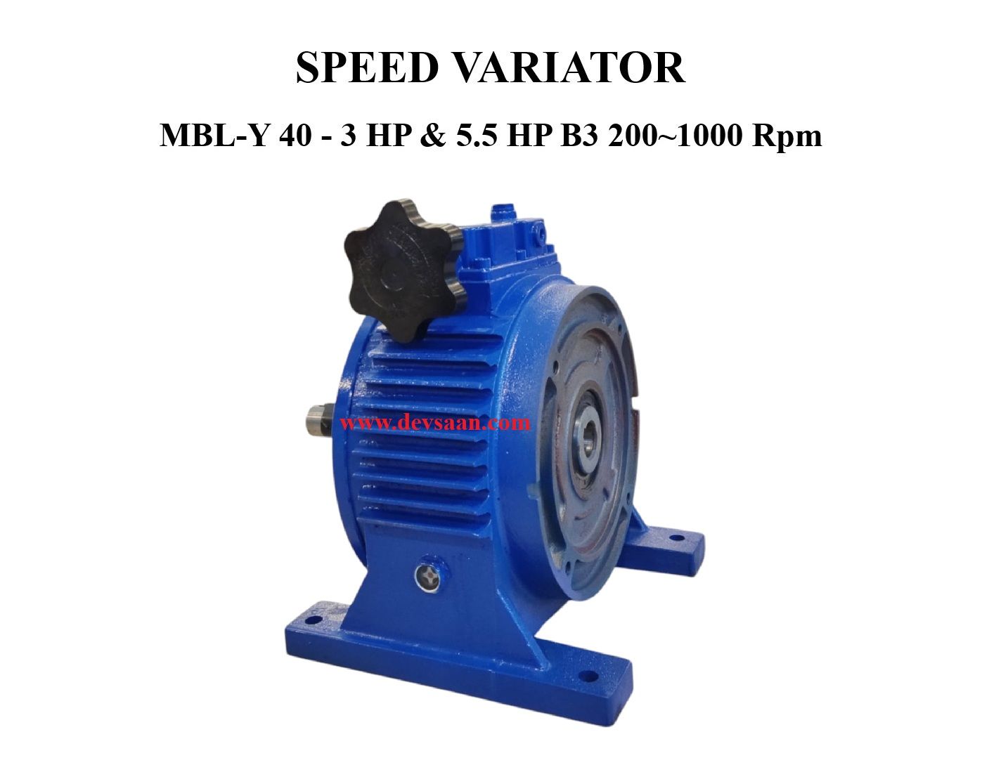 SPEED VARIATOR MBNW-40 - 3 HP &amp; 5.5 HP B3 200~1000 Rpm