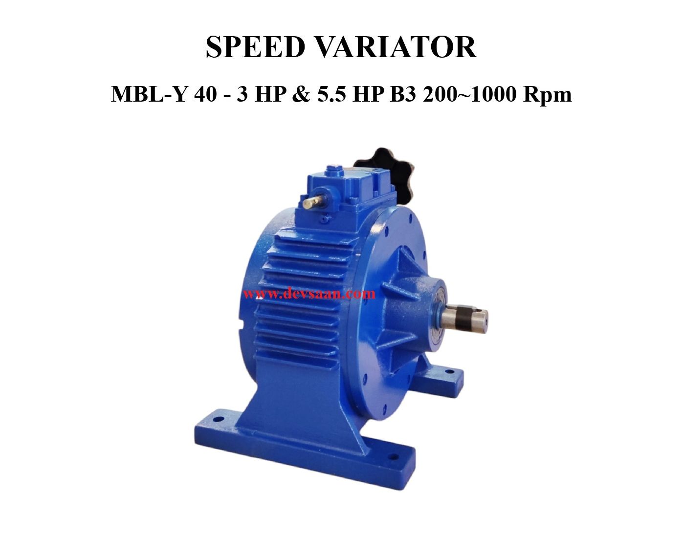 SPEED VARIATOR MBNW-40 - 3 HP &amp; 5.5 HP B3 200~1000 Rpm
