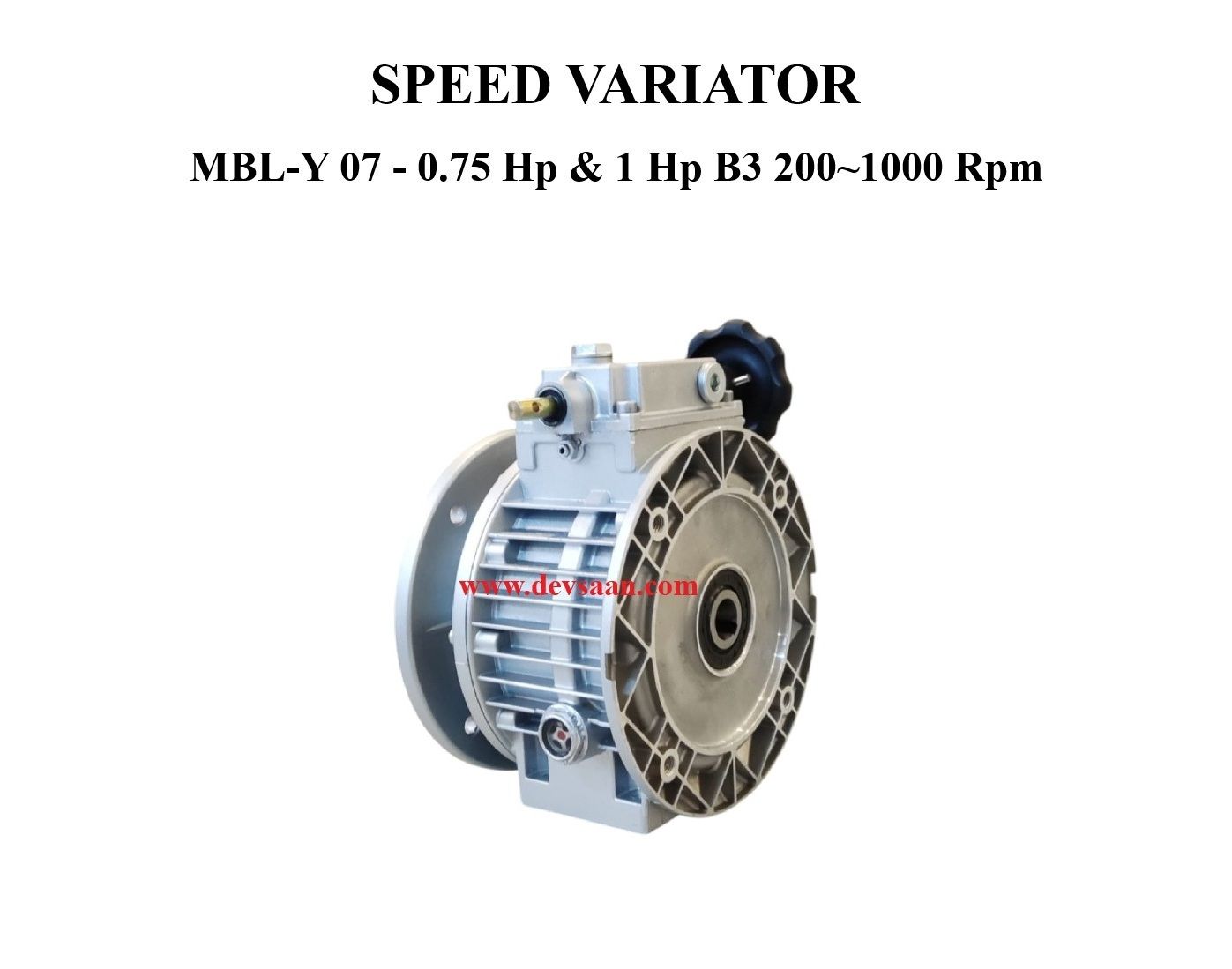SPEED VARIATOR MBL-Y 07 - 0.75 Hp &amp; 1 Hp B3 200~1000 Rpm
