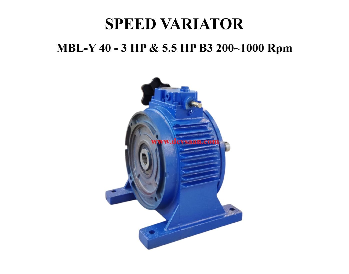 SPEED VARIATOR MBNW-40 - 3 HP &amp; 5.5 HP B3 200~1000 Rpm