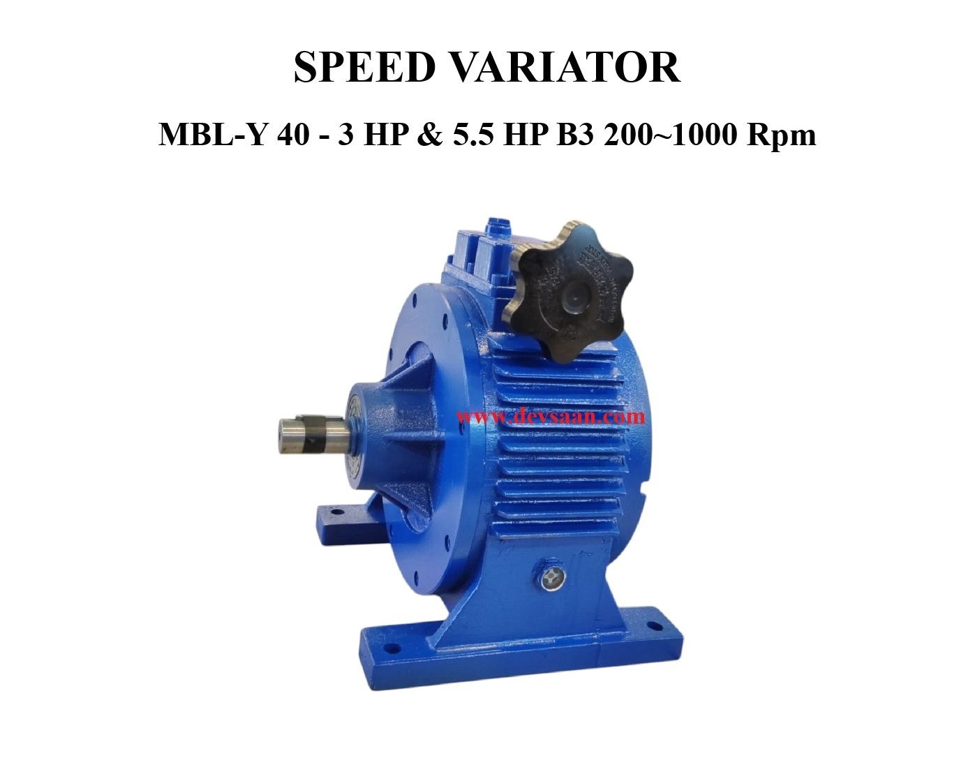 SPEED VARIATOR MBNW-40 - 3 HP &amp; 5.5 HP B3 200~1000 Rpm