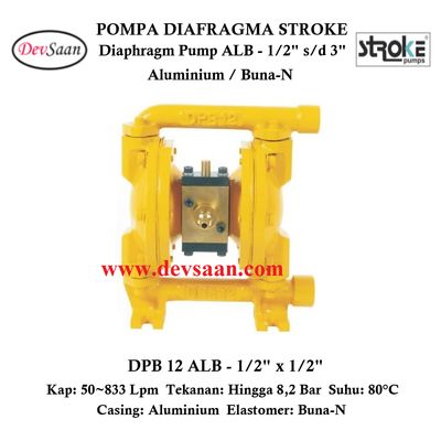 Diaphragm Pump DPB 12 ALB Pompa Diafragma Stroke 1/2" Diaphragm Pump DPB 12 ALB Pompa Diafragma Stroke 1/2"