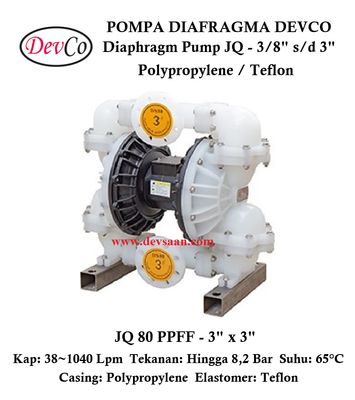 Diaphragm Pump JQ 80 PPFF Pompa Diafragma Devco 3" Diaphragm Pump JQ 80 PPFF Pompa Diafragma Devco 3"