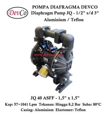 Diaphragm Pump JQ 40 ASFF Pompa Diafragma Devco 1,5" Diaphragm Pump JQ 40 ASFF Pompa Diafragma Devco 1,5"