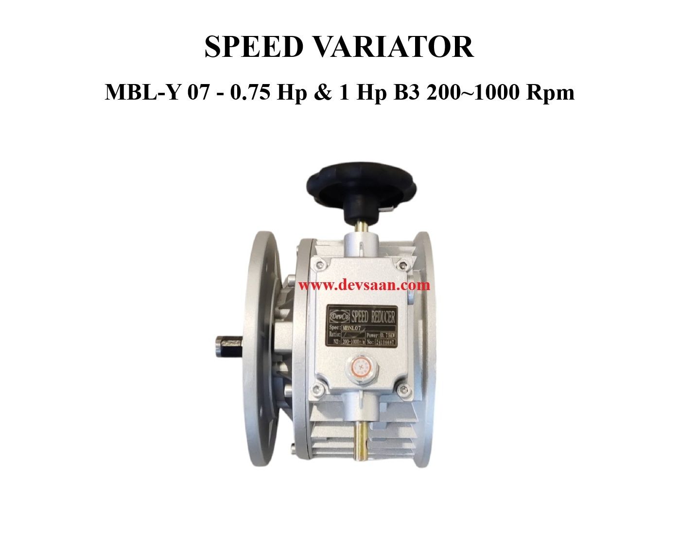 SPEED VARIATOR MBL-Y 07 - 0.75 Hp &amp; 1 Hp B3 200~1000 Rpm