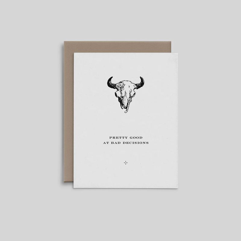Pretty Good at Bad Decisions Letterpress Greeting Card