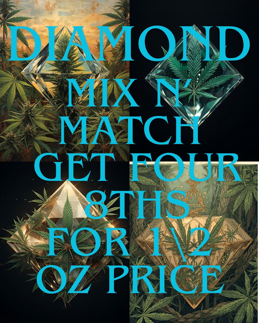DIAMOND | Four 8ths (HALF) | Mix and Match