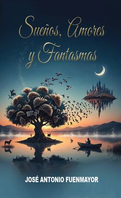 Sueños, Amores y Fantasmas Sueños, Amores y Fantasmas