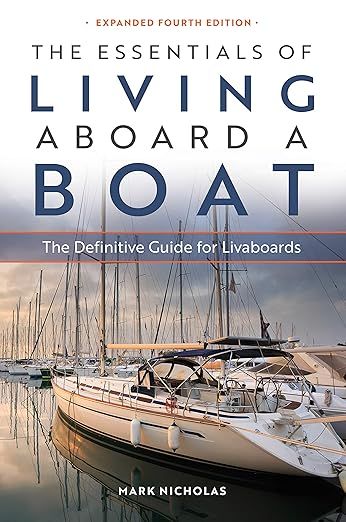 The Essentials of Living Aboard a Boat (Expanded Fourth Edition)