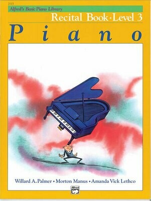 Alfred&#39;s Basic Piano Library: Recital Book 3