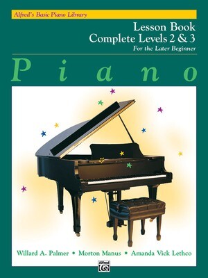 Alfred&#39;s Basic Piano Library: Lesson Book Complete 2 &amp; 3