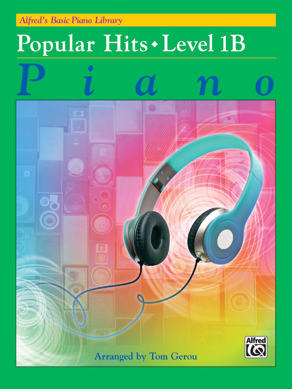 Alfred&#39;s Basic Piano Library: Popular Hits, Level 1B