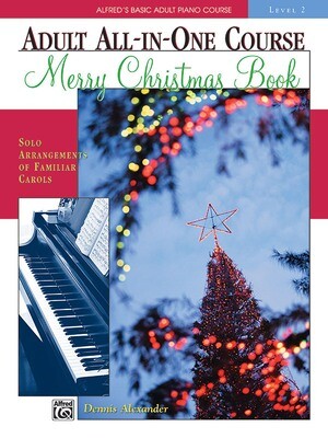 Alfred&#39;s Basic Adult All-in-One Course: Merry Christmas Book, Level 2