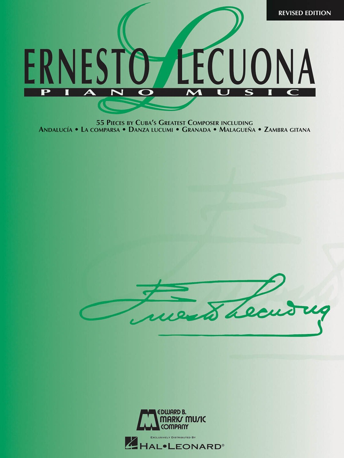 Ernesto Lecuona PIANO MUSIC – REVISED EDITION
55 Pieces by Cuba&#39;s Greatest Composer