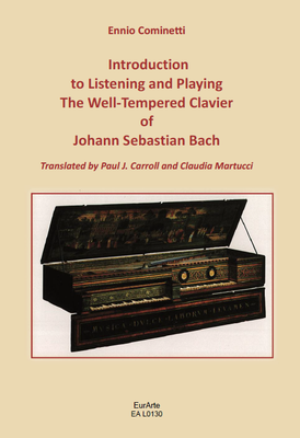 Introduction to Listening and Playing The Well-Tempered Clavier of Johann Sebastian Bach