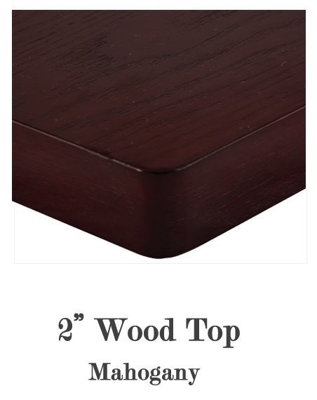 Top- 2"Wood Top   Mahogany