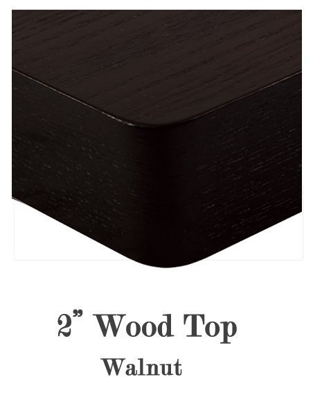 Top- 2"Wood Top    Walnut