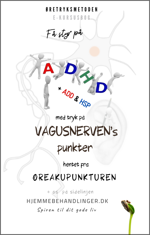Få styr på ADHD med tryk på Vagusnervens punkter hentet fra øreakupunkturen Få styr på ADHD med tryk på Vagusnervens punkter hentet fra øreakupunkturen