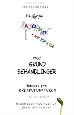 Få styr på hele ADHDspektret med grundbehandlinger hentet fra øreakupunkturen Få styr på hele ADHDspektret med grundbehandlinger hentet fra øreakupunkturen
