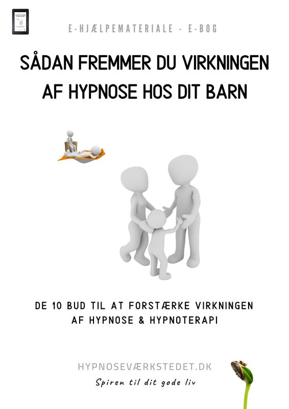 Sådan fremmer du virkningen af hypnose hos dit barn
