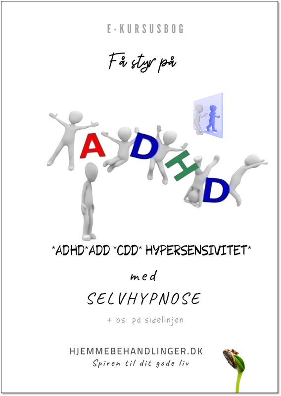 Selvhypnose som støtte ved ADHD, ADD, hypersensitivitet & CDD Selvhypnose som støtte ved ADHD, ADD, hypersensitivitet & CDD