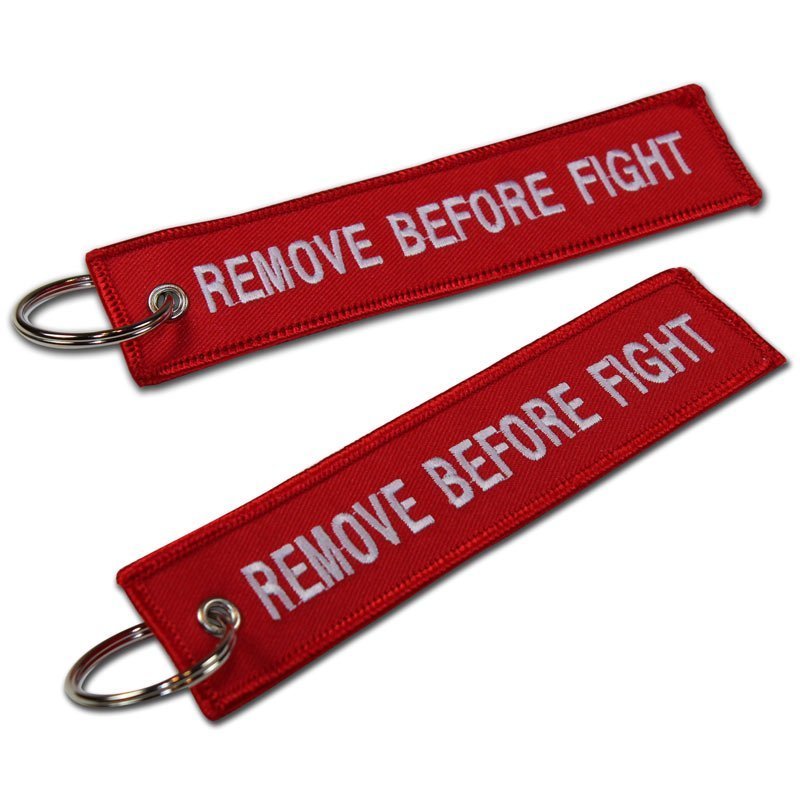 Schlüsselanhänger REMOVE BEFORE FIGHT Schlüsselanhänger REMOVE BEFORE FIGHT