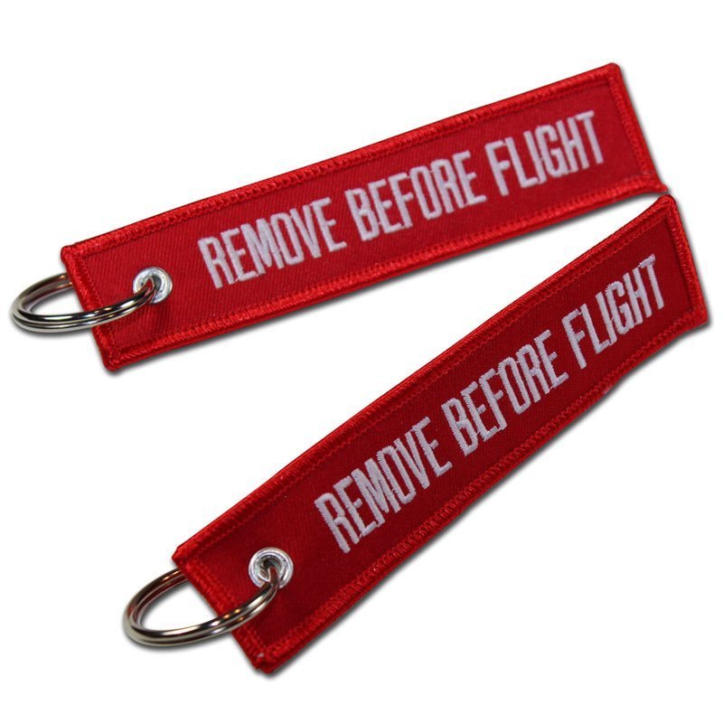 Schlüsselanhänger REMOVE BEFORE FLIGHT Schlüsselanhänger REMOVE BEFORE FLIGHT