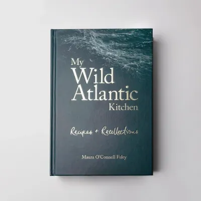 My Wild Atlantic Kitchen Cookbook
