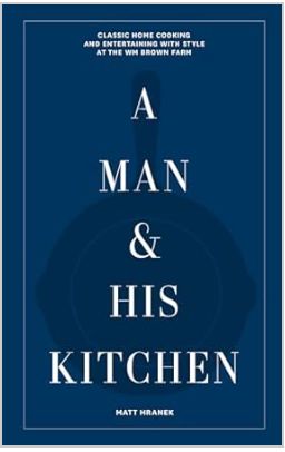 A Man &amp; His Kitchen