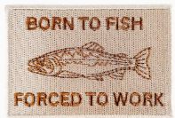 Born to Fish, Forced to Work Patch