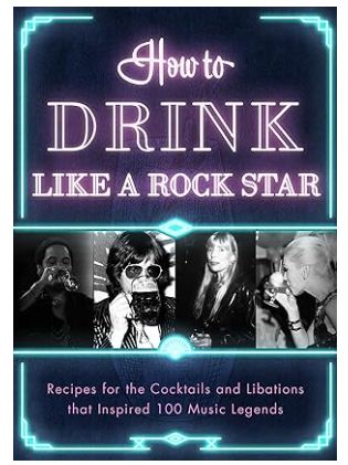 How To Drink Like A Rock Star