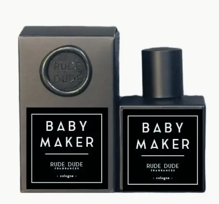 Rude Dude Cologne, Attribute: Baby Maker