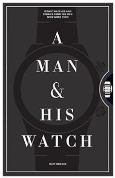 A Man &amp; His Watch