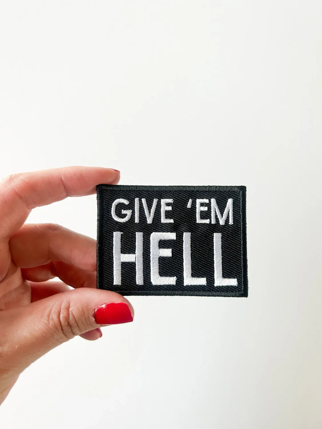 Give 'Em Hell Embroidered Iron-On Patch